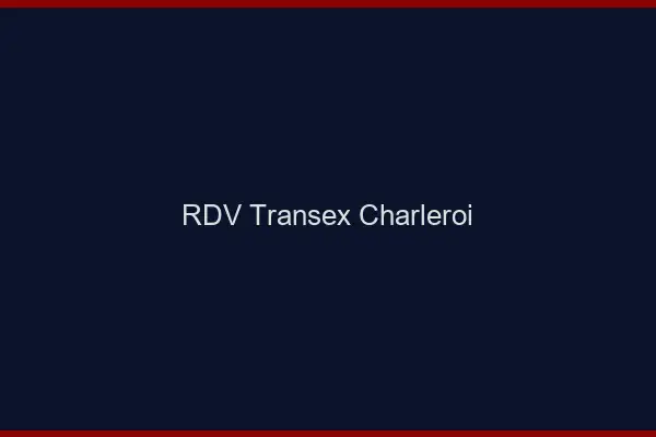 RDV Transex Charleroi