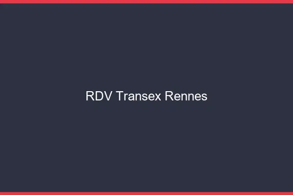 RDV Transex Rennes