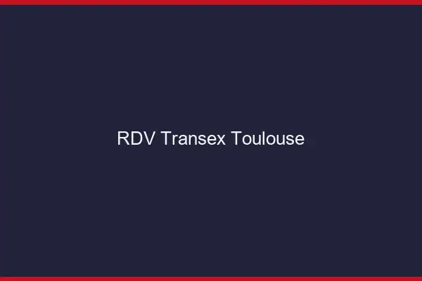 RDV Transex Toulouse