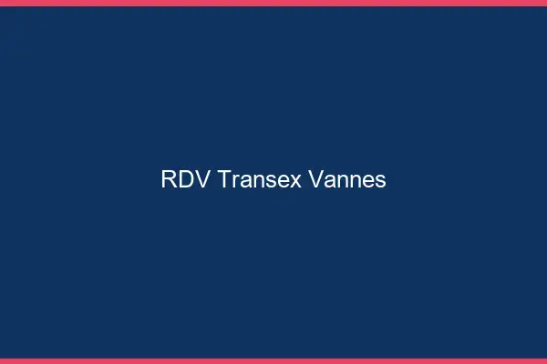 RDV Transex Vannes