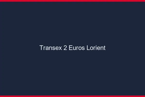 Transex 2 Euros Lorient