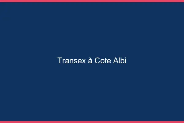 Transex à Côté Albi