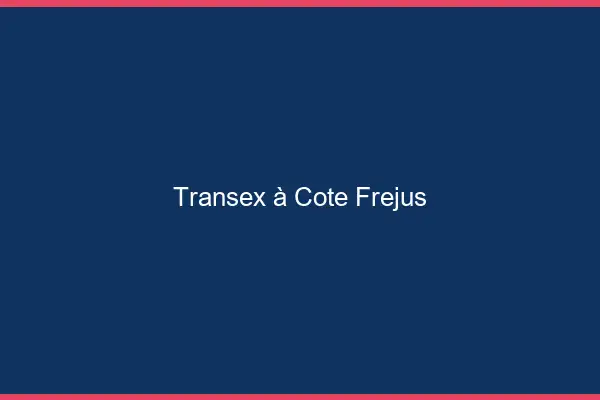 Transex à Côté Fréjus