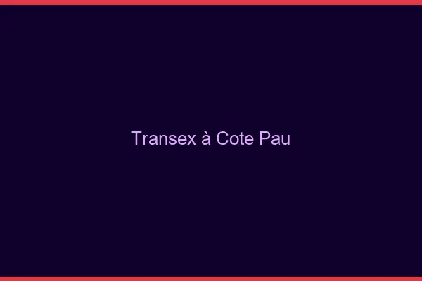 Transex à Côté Pau