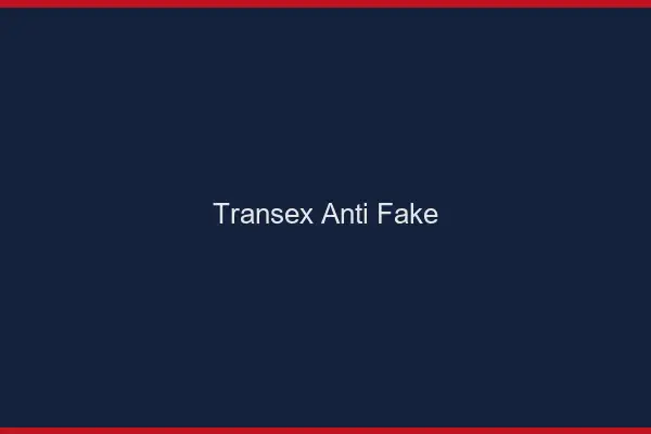 Transex anti-fake