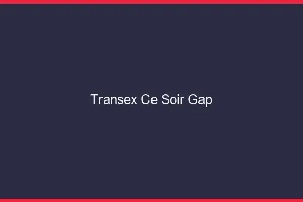 Transex Ce Soir Gap