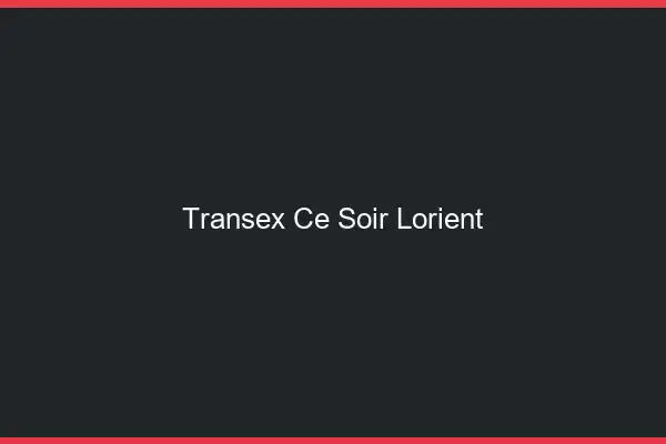 Transex Ce Soir Lorient