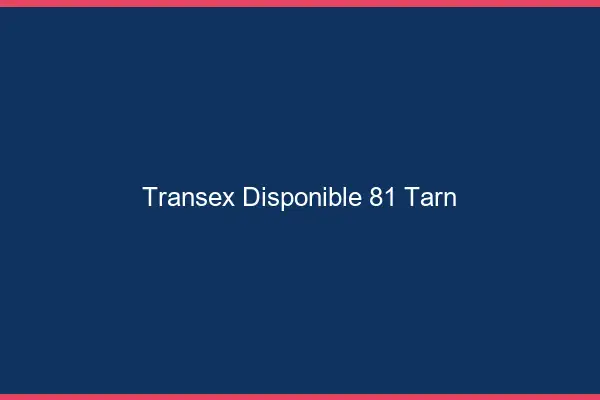 Transex Disponible 81 Tarn