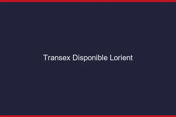 Transex Disponible Lorient