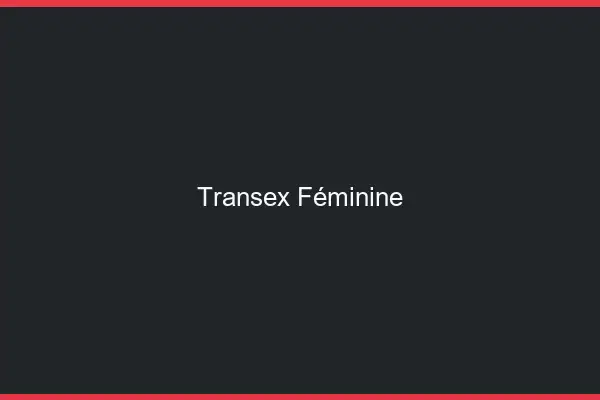 Transex féminine