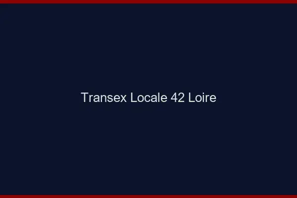 Transex Locale 42 Loire