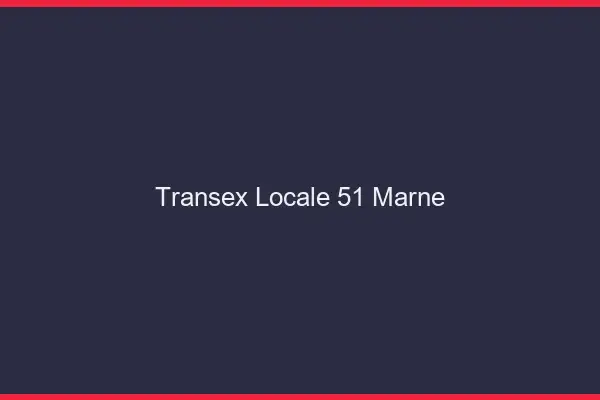 Transex Locale 51 Marne