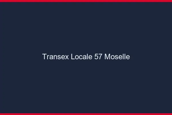 Transex Locale 57 Moselle