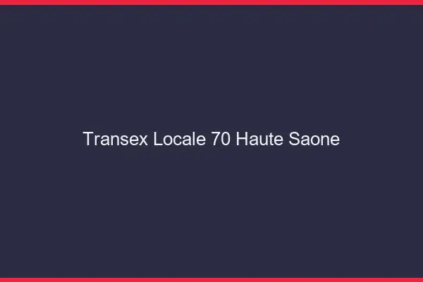 Transex Locale 70 Haute Saone