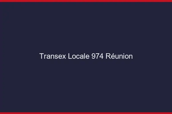 Transex Locale 974 Reunion