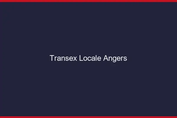 Transex Locale Angers