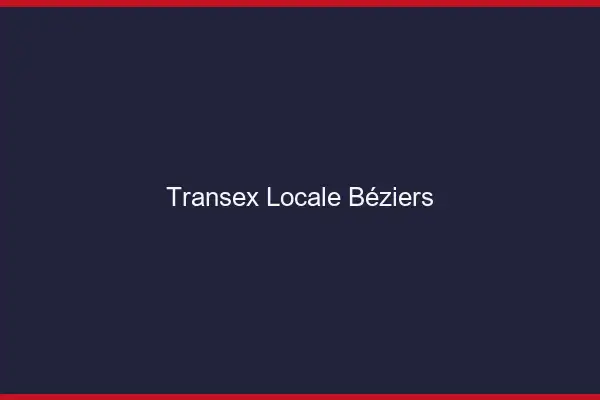 Transex Locale Béziers