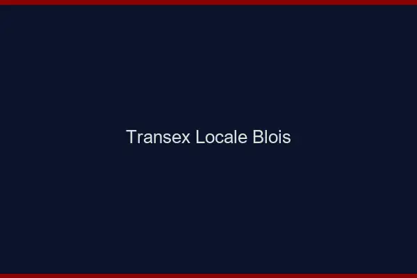 Transex Locale Blois