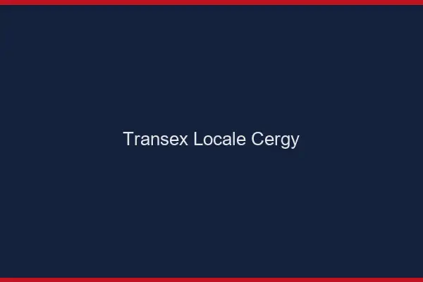Transex Locale Cergy
