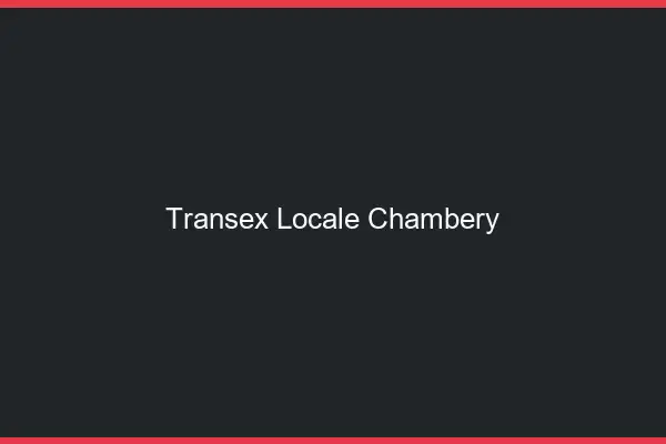 Transex Locale Chambéry