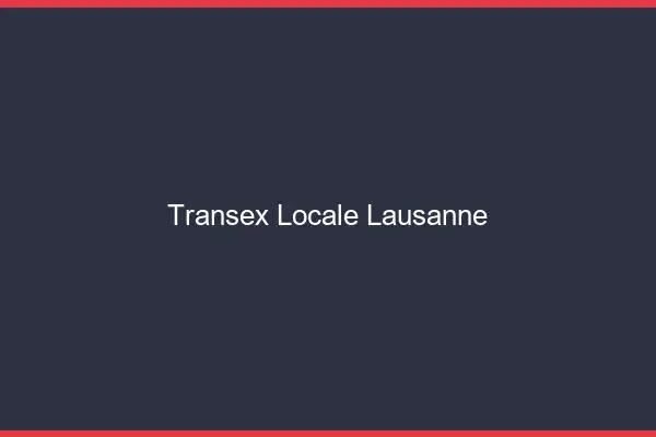 Transex Locale Lausanne