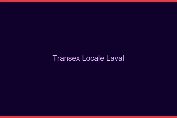 Transex Locale Laval
