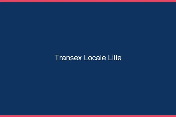 Transex Locale Lille