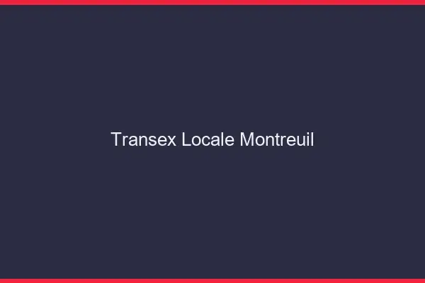 Transex Locale Montreuil