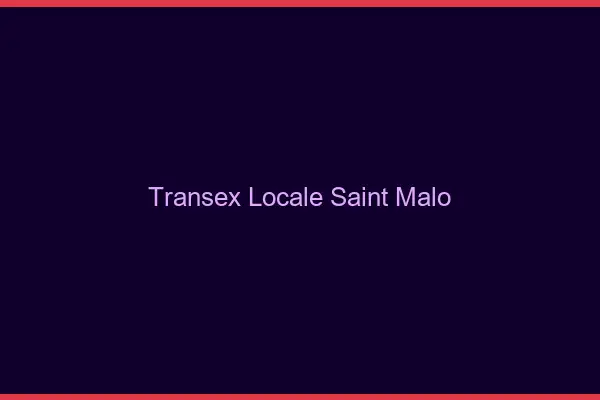 Transex Locale Saint-Malo