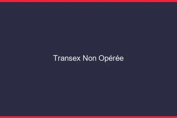 Transex non opérée