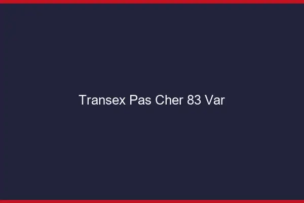 Transex Pas Cher 83 Var