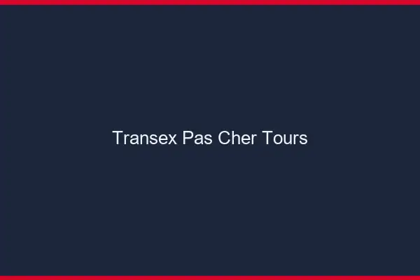 Transex Pas Cher Tours