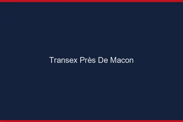 Transex Près de Mâcon