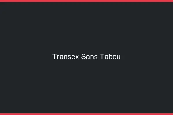 Transex sans tabou