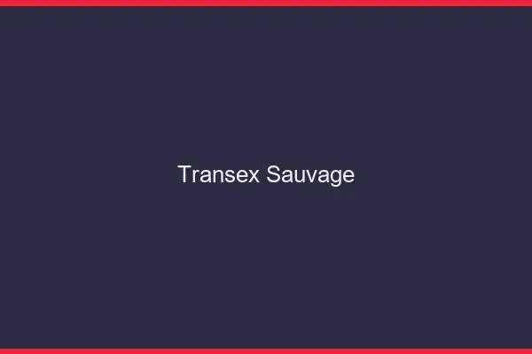 Transex sauvage