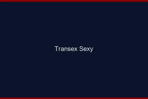 Transex sexy