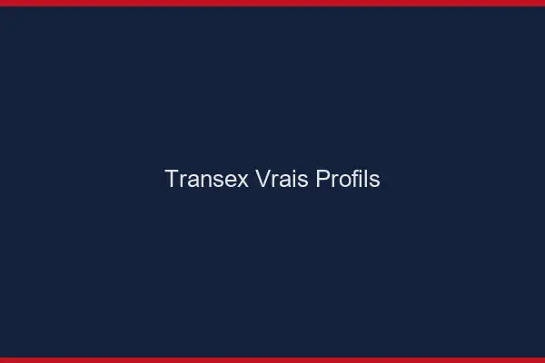 Transex vrais profils