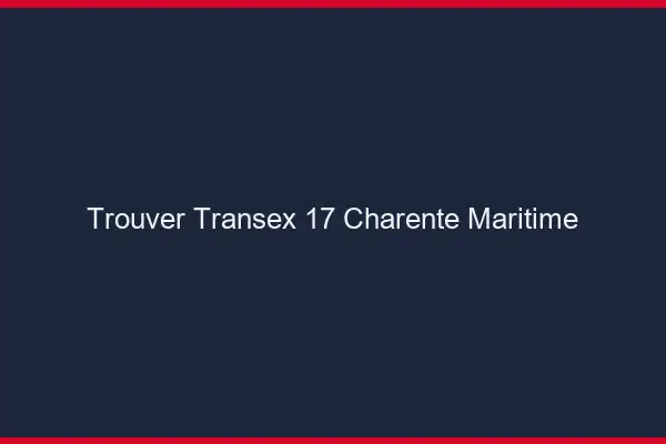 Trouver Transex 17 Charente Maritime